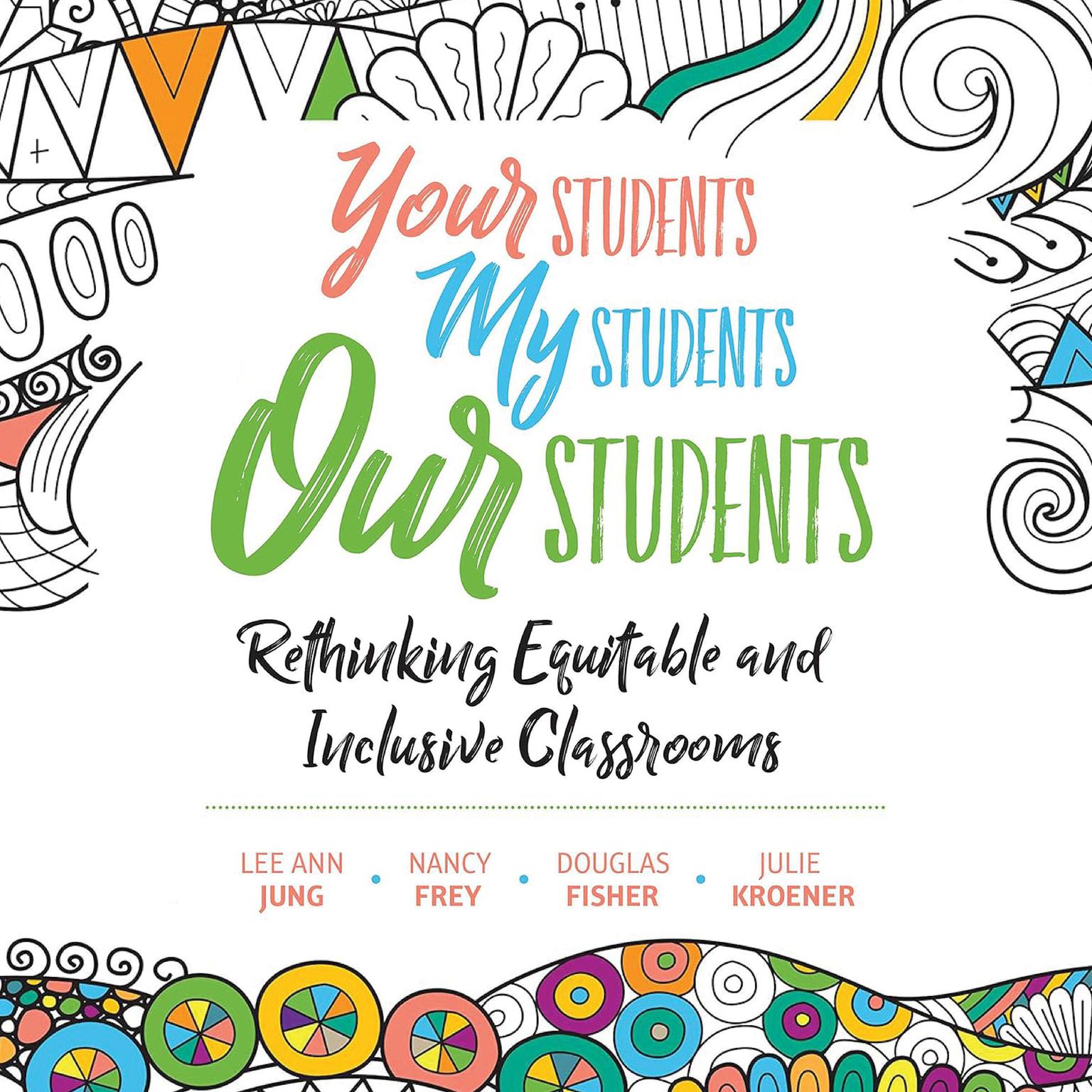 Your Students, My Students, Our Students Audiobook, by Nancy Frey