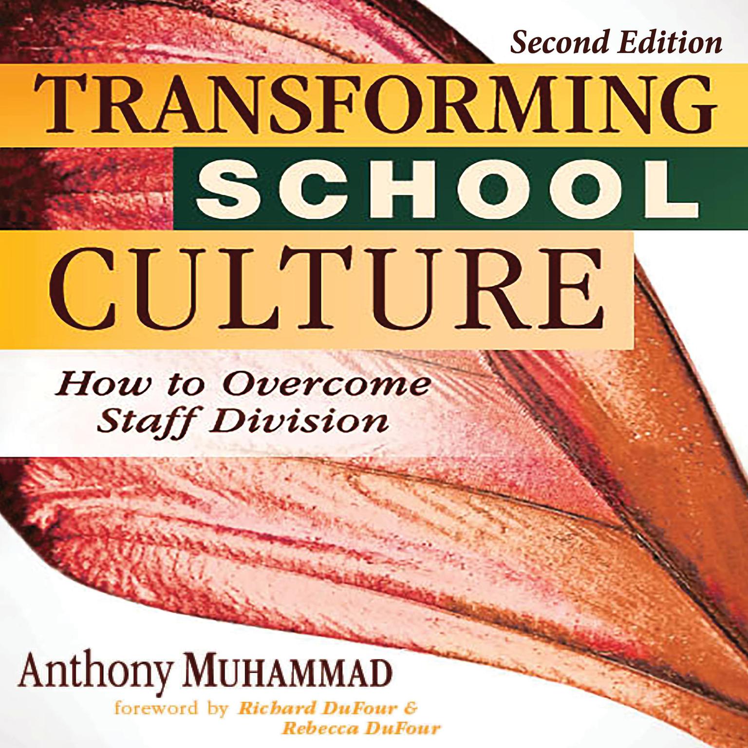 Transforming School Culture: How to Overcome Staff Division (Leading the Four Types of Teachers and Creating a Positive School Culture) Audiobook, by Anthony Muhammad