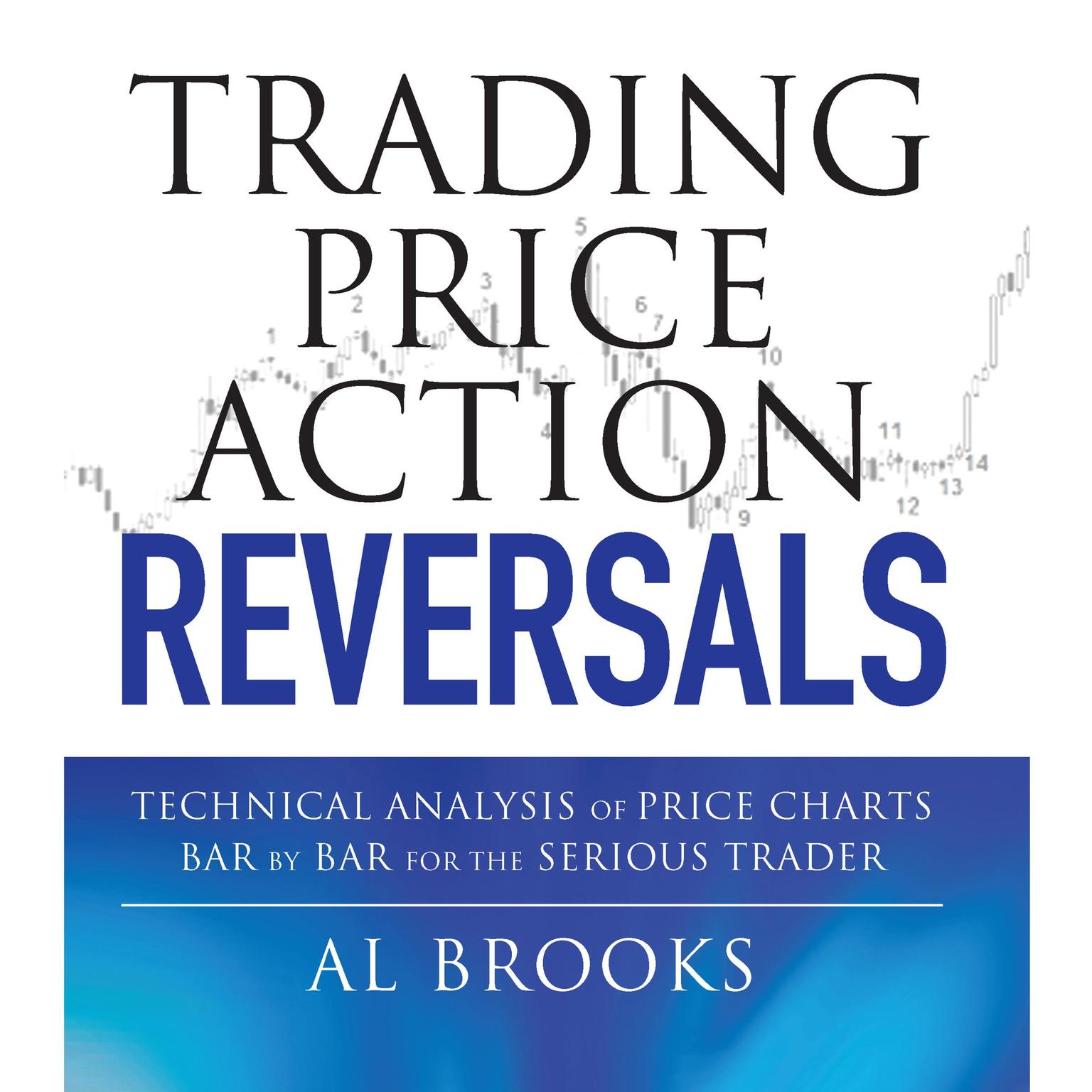 Trading Price Action Reversals: Four Essential Skills for Transformational School and District Leaders (Educational Leadership Development for Change Management) (Solutions) Audiobook, by A.L. Brooks