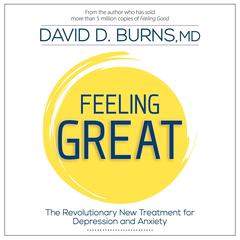 Feeling Great: The Revolutionary New Treatment for Depression and Anxiety Audibook, by David D. Burns