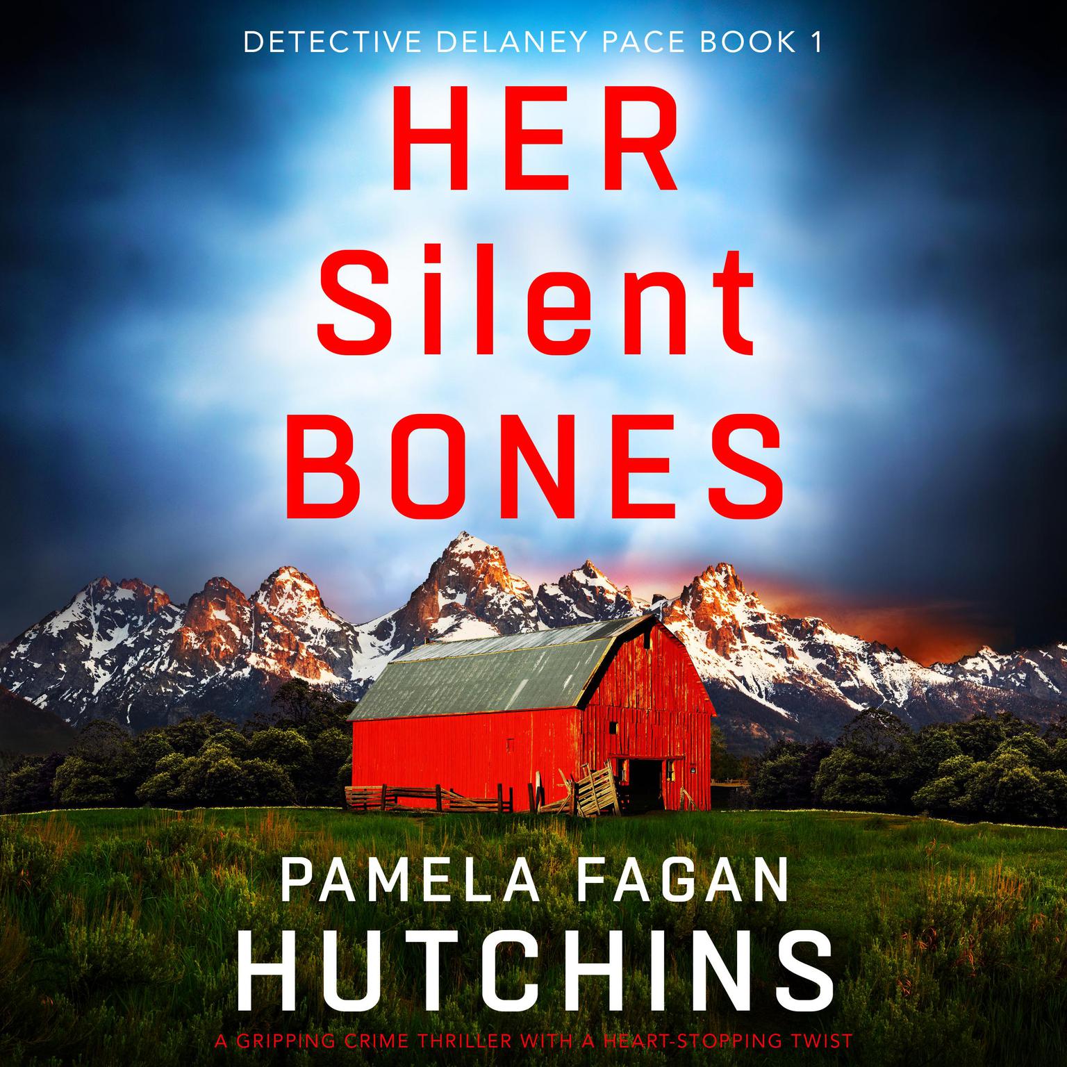 Her Silent Bones: A gripping crime thriller with a heart-stopping twist Audiobook, by Pamela Fagan Hutchins