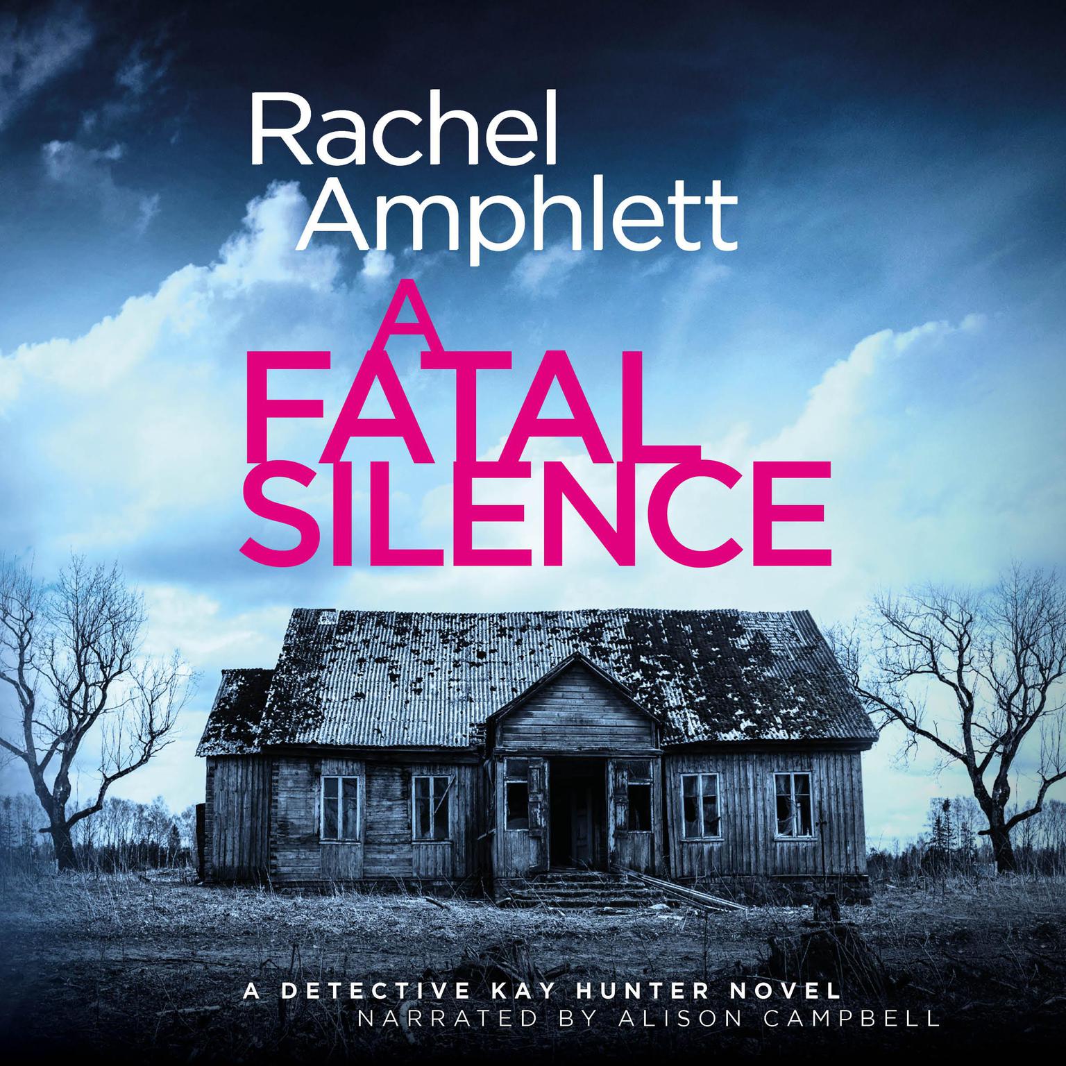 A Fatal Silence: A Detective Kay Hunter crime thriller Audiobook, by Rachel Amphlett