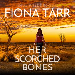 Her Scorched Bones Audibook, by Fiona Tarr