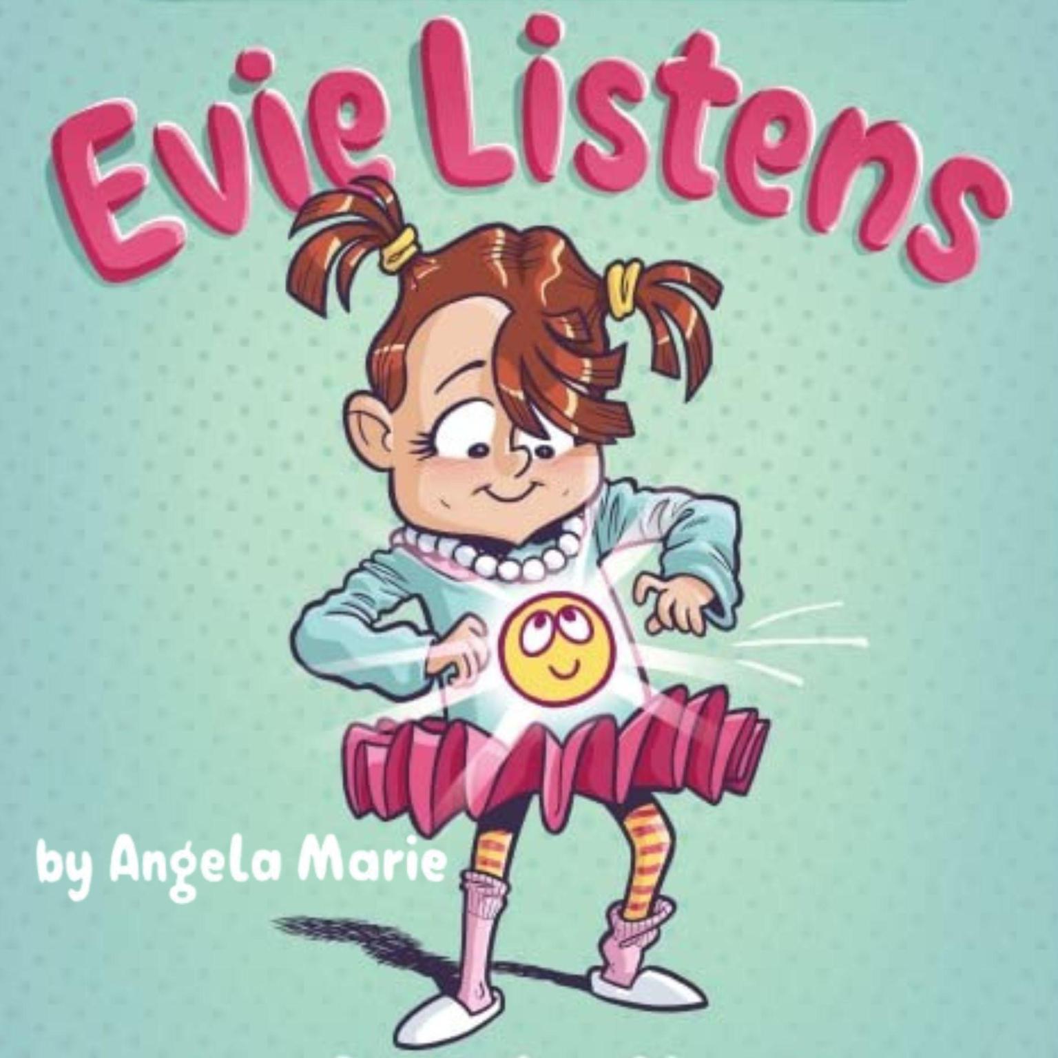 Evie Listens Audiobook, by Angela Marie