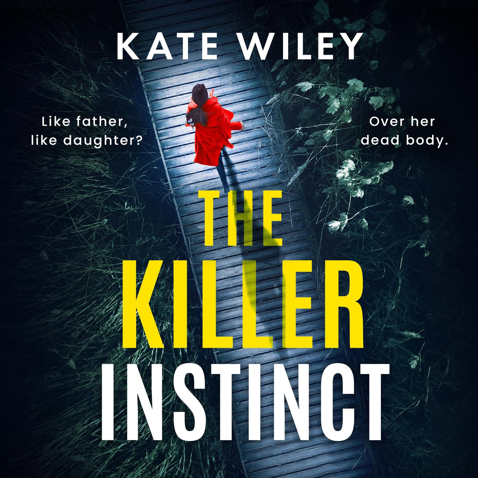 The Killer Instinct: A totally unputdownable crime thriller Audiobook, by Kate Wiley