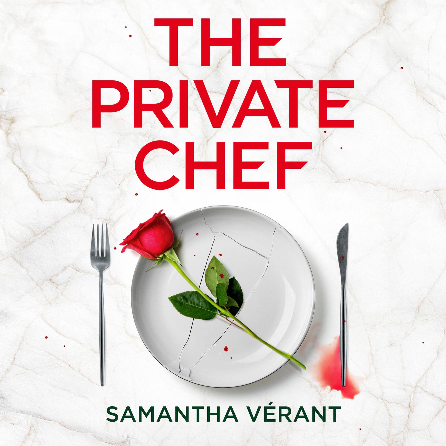 The Private Chef: An addictive psychological thriller with a shocking twist Audiobook, by Samantha Verant