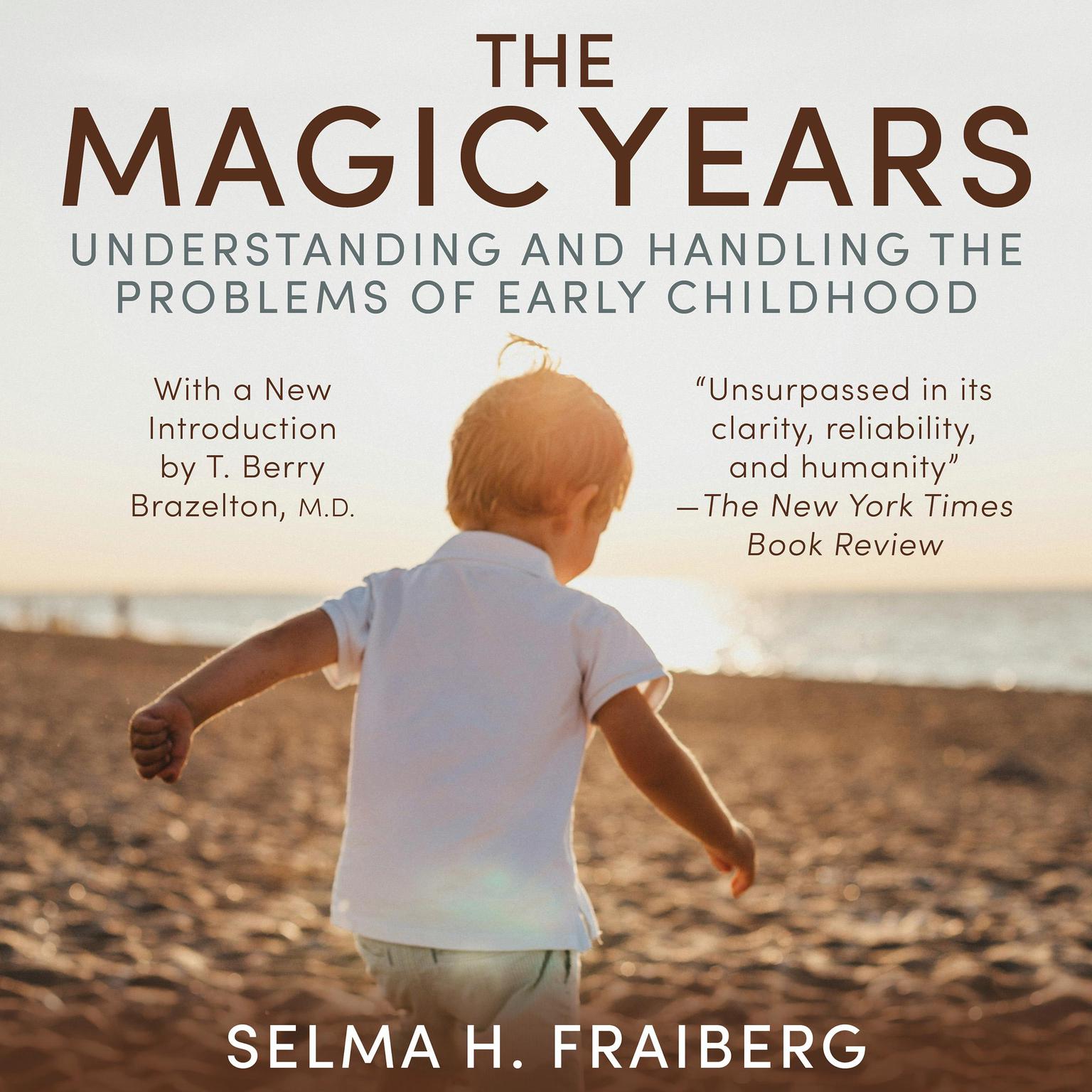 The Magic Years: Understanding and Handling the Problems of Early Childhood Audiobook, by Selma H. Fraiberg