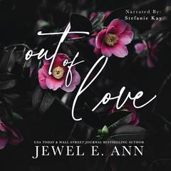 Out of Love Audibook, by Jewel E. Ann