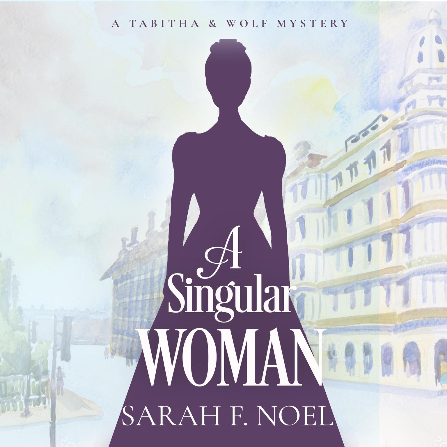 A Singular Woman: A Historical Romance Mystery Audiobook, by Sarah F. Noel