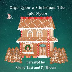 Once Upon A Christmas Tree: A Valentine Nook Chronicles Prequel Audibook, by Lulu Moore