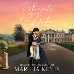 Secrets of a Duke: A Regency Romance Audibook, by Martha Keyes