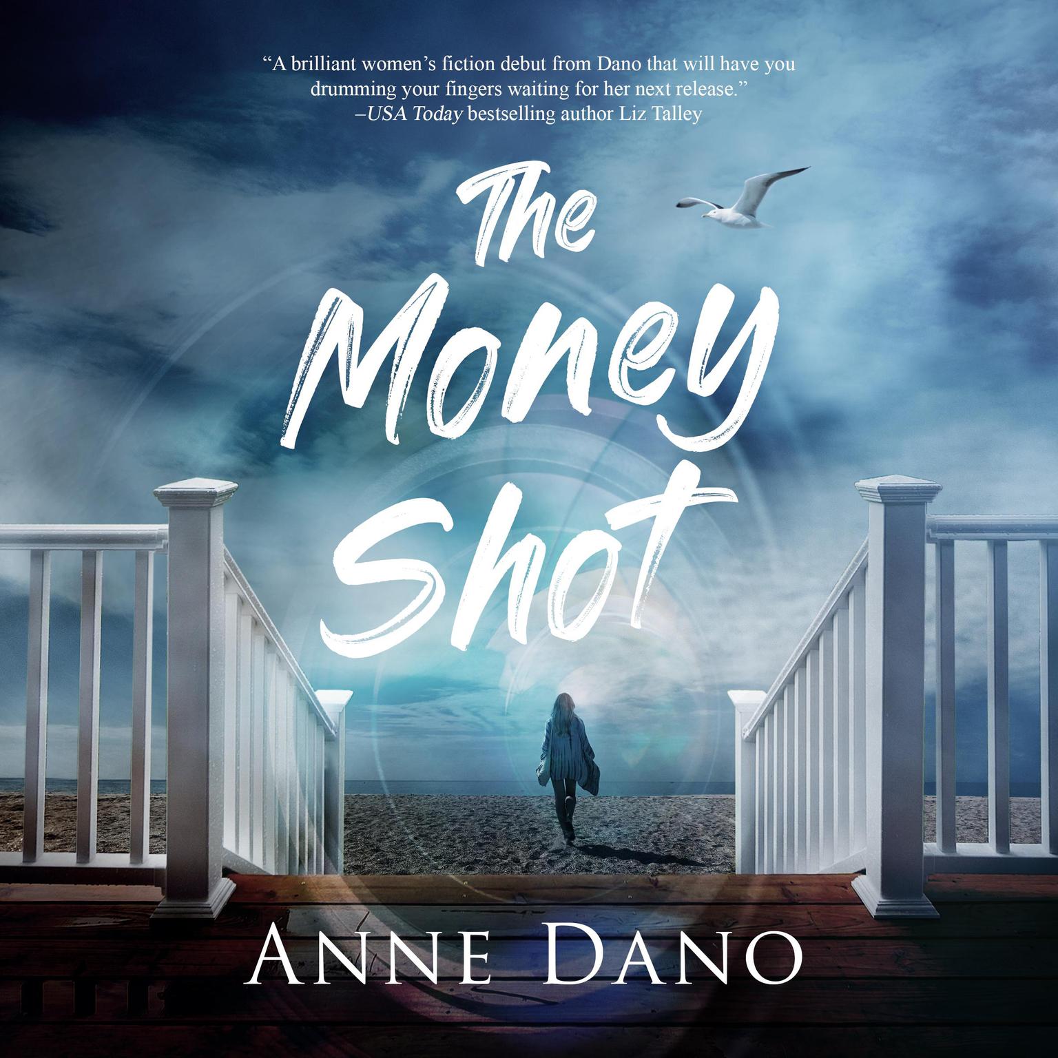 The Money Shot: A tale of love, betrayal, and the pursuit of happiness in the glare of the public eye. Audiobook, by Anne Dano