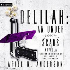 Delilah: An Under Your Scars Novella Audibook, by Ariel N. Anderson