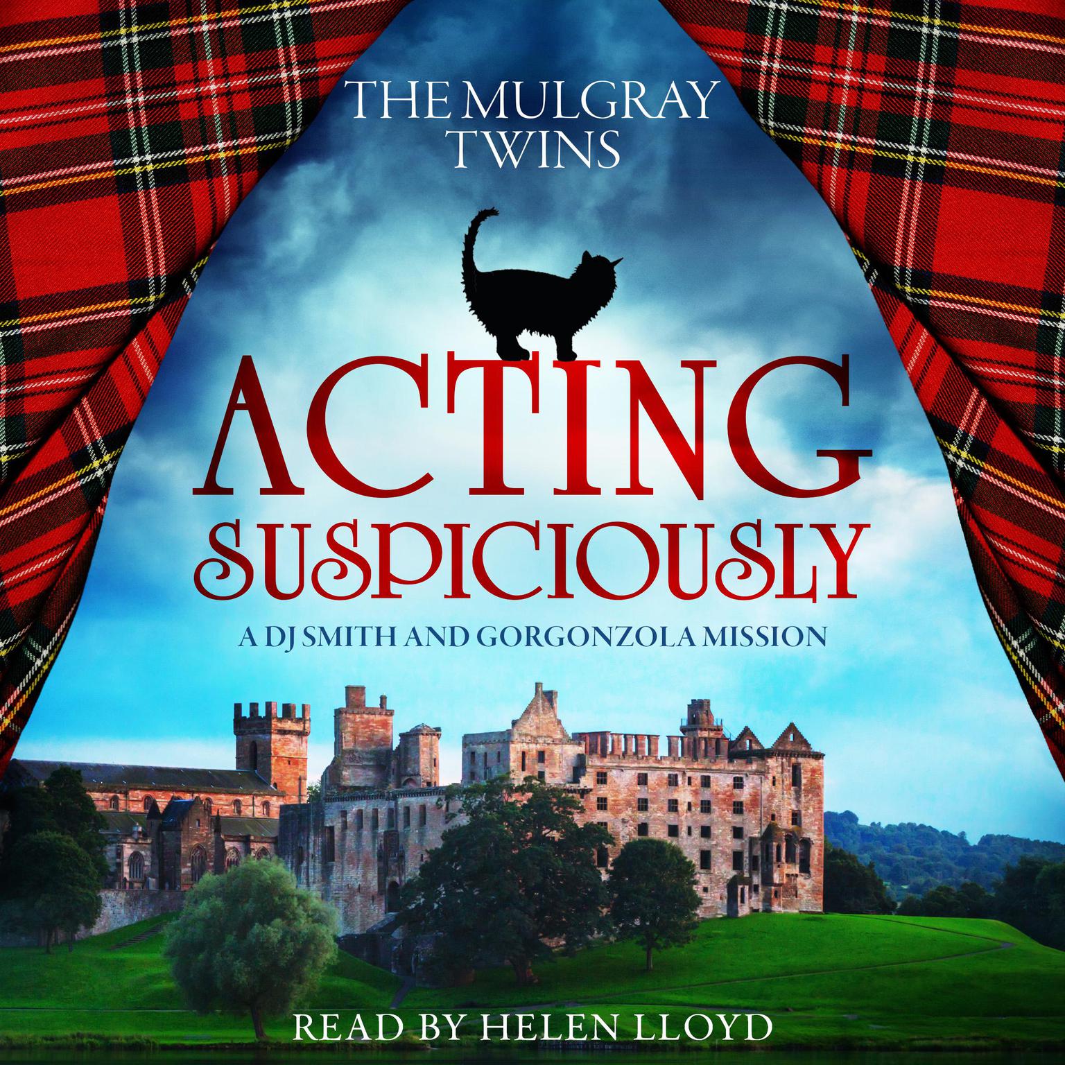 Acting Suspiciously: A DJ Smith and Gorgonzola Mission Audiobook, by The Mulgray Twins