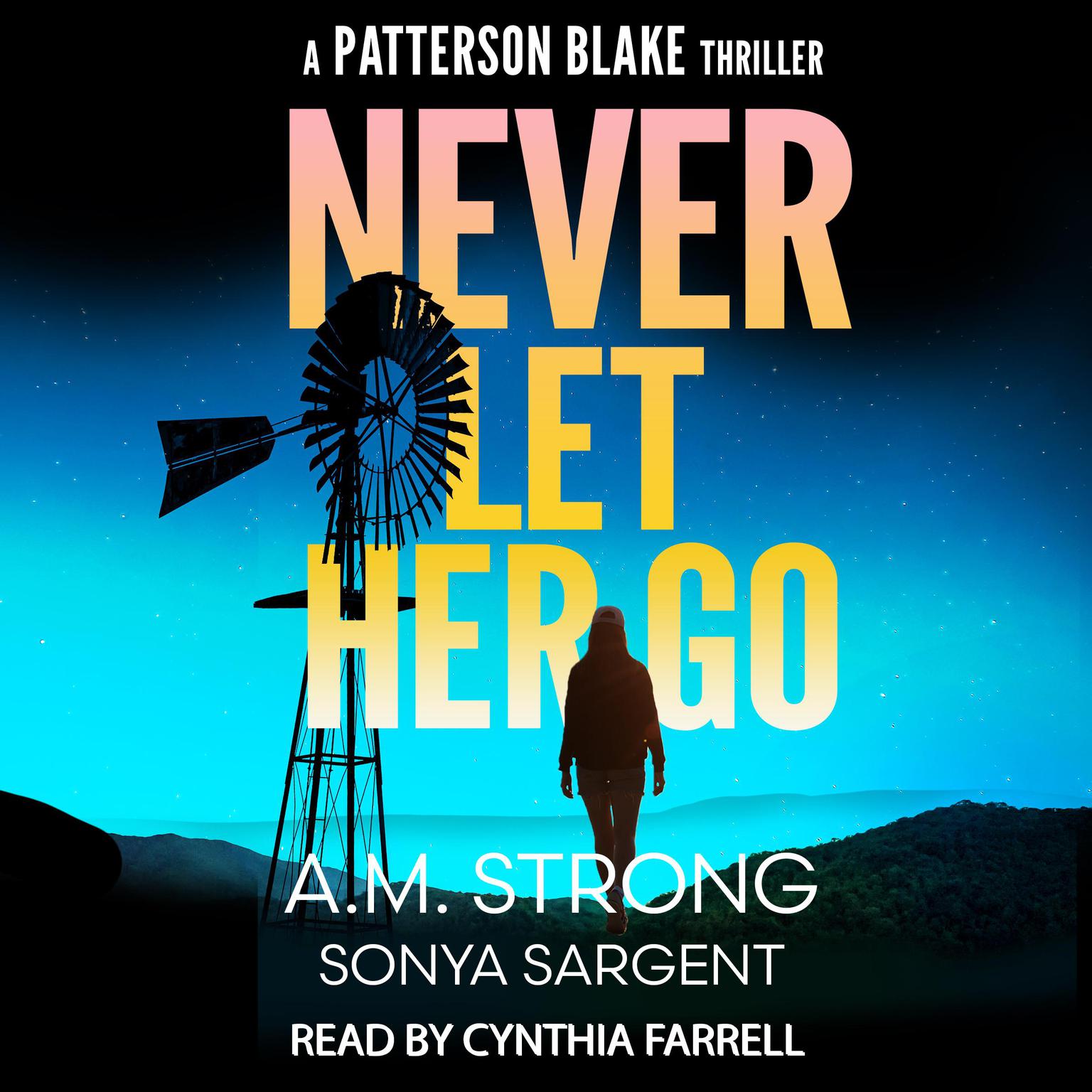 Never Let Her Go Audiobook, by A.M. Strong