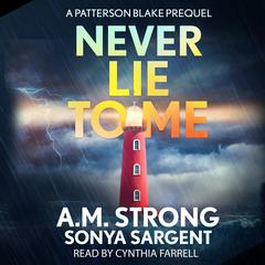 Never Lie To Me Audibook, by A.M. Strong