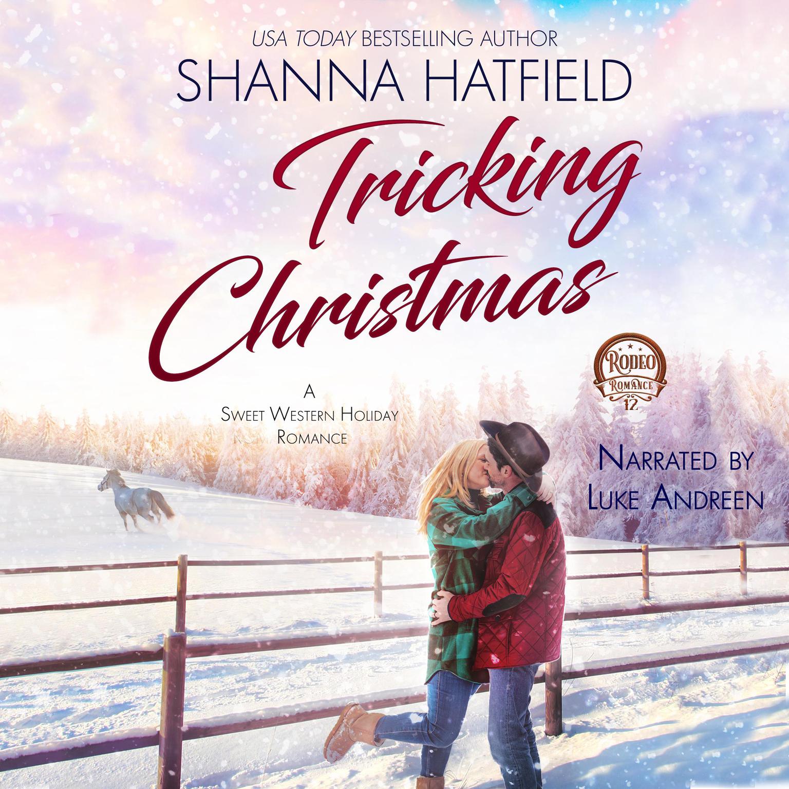 Tricking Christmas: A Sweet Western Holiday Romance Audiobook, by Shanna Hatfield