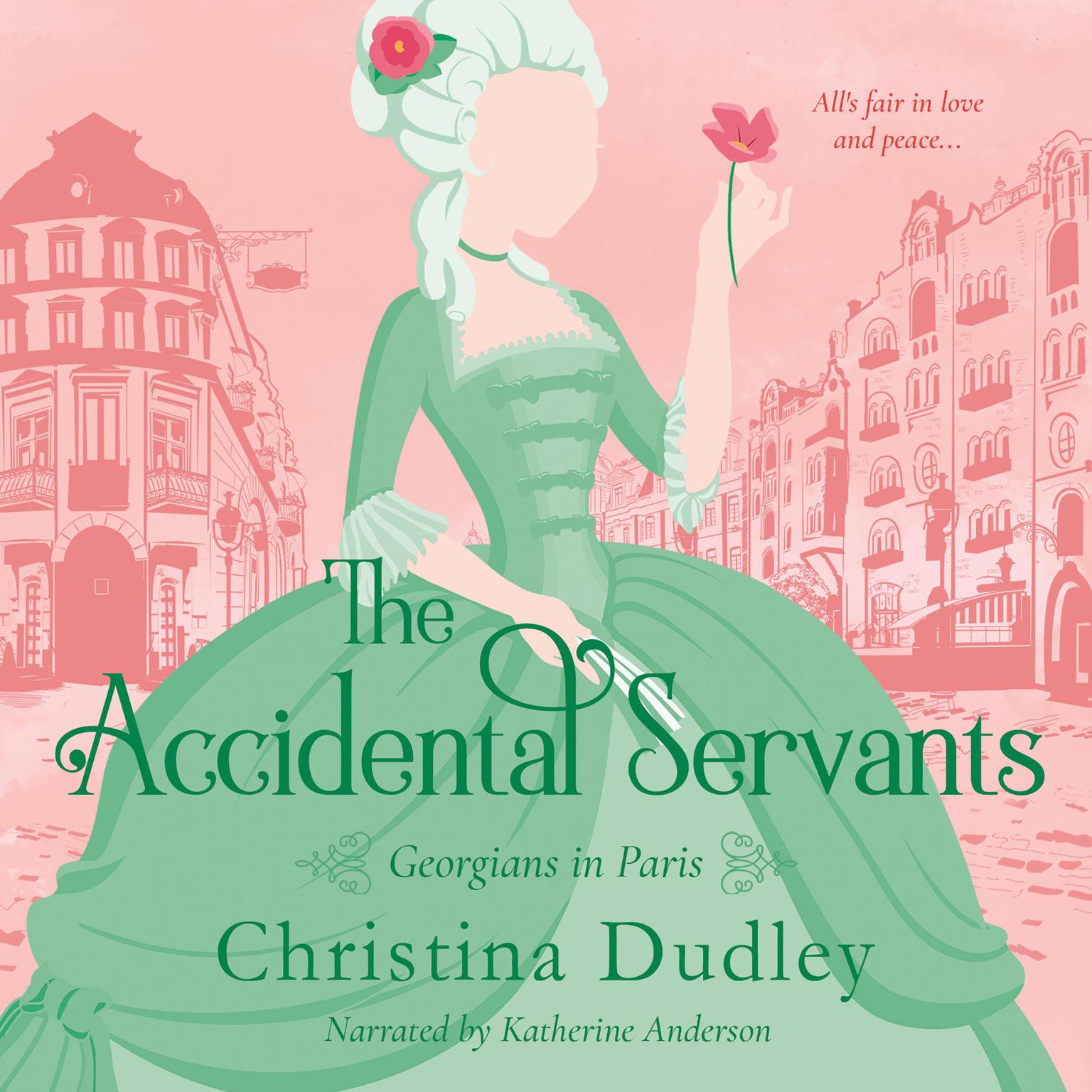 The Accidental Servants: Georgians in Paris Audiobook, by Christina Dudley