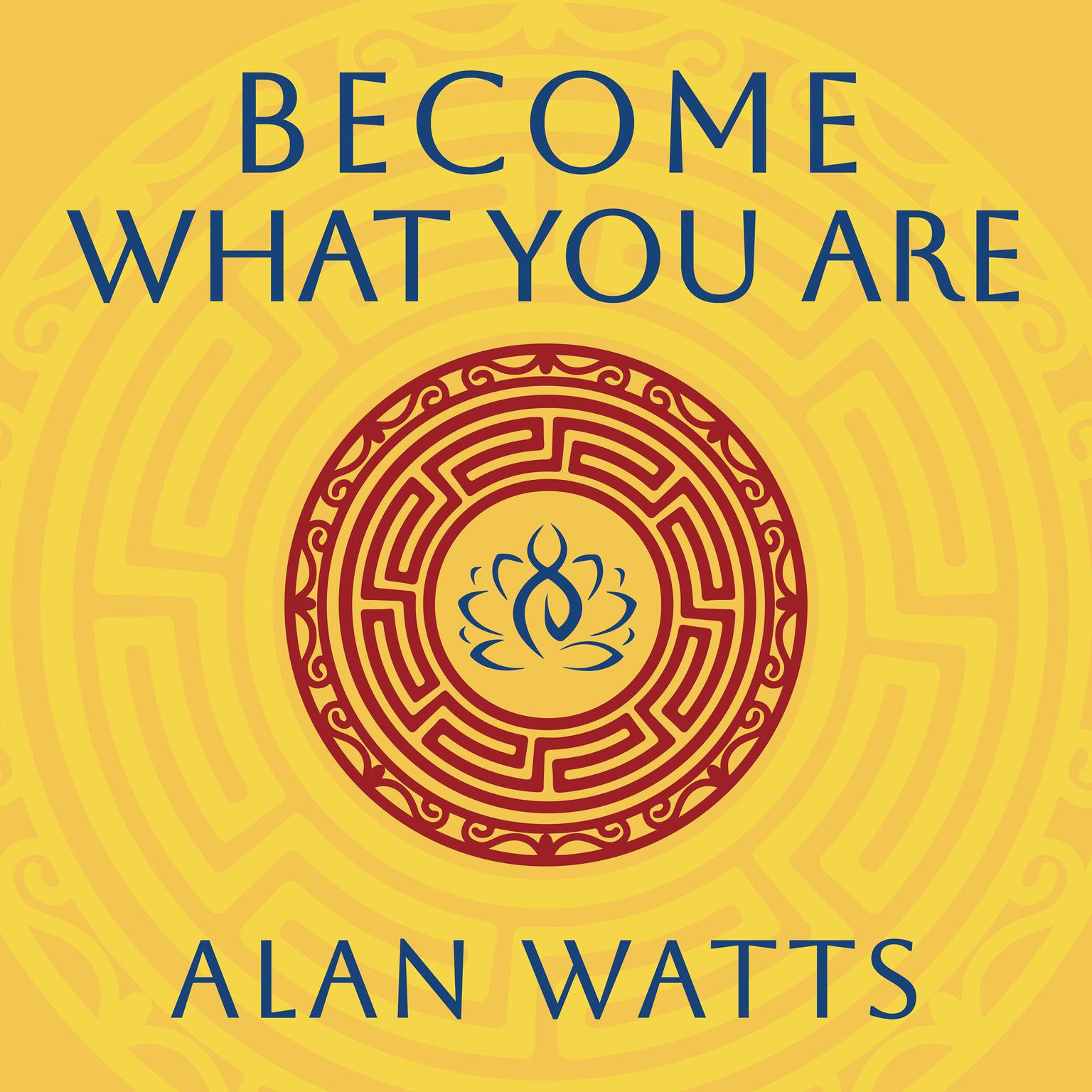 Become What You Are Audiobook, by Alan Watts