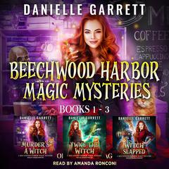 The Beechwood Harbor Magic Mysteries Boxed Set: Books 1-3 Audibook, by Danielle Garrett