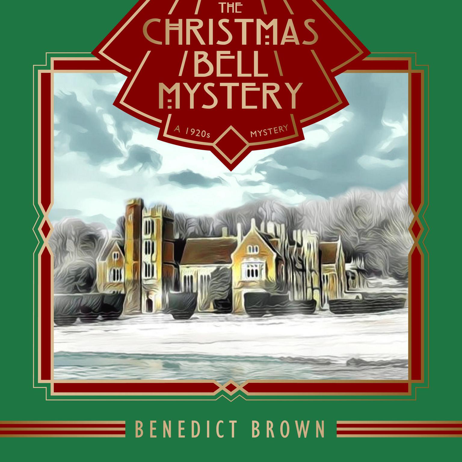 The Christmas Bell Mystery: A 1920s Mystery Audiobook, by Benedict Brown