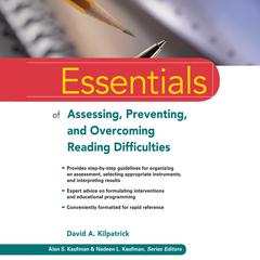 Essentials of Assessing, Preventing, and Overcoming Reading Difficulties Audibook, by David A. Kilpatrick