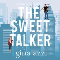 The Sweet Talker: A Surprise Baby Hockey Romance Audibook, by Gina Azzi