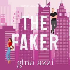 The Faker: A Marriage of Convenience Hockey Romance Audibook, by Gina Azzi