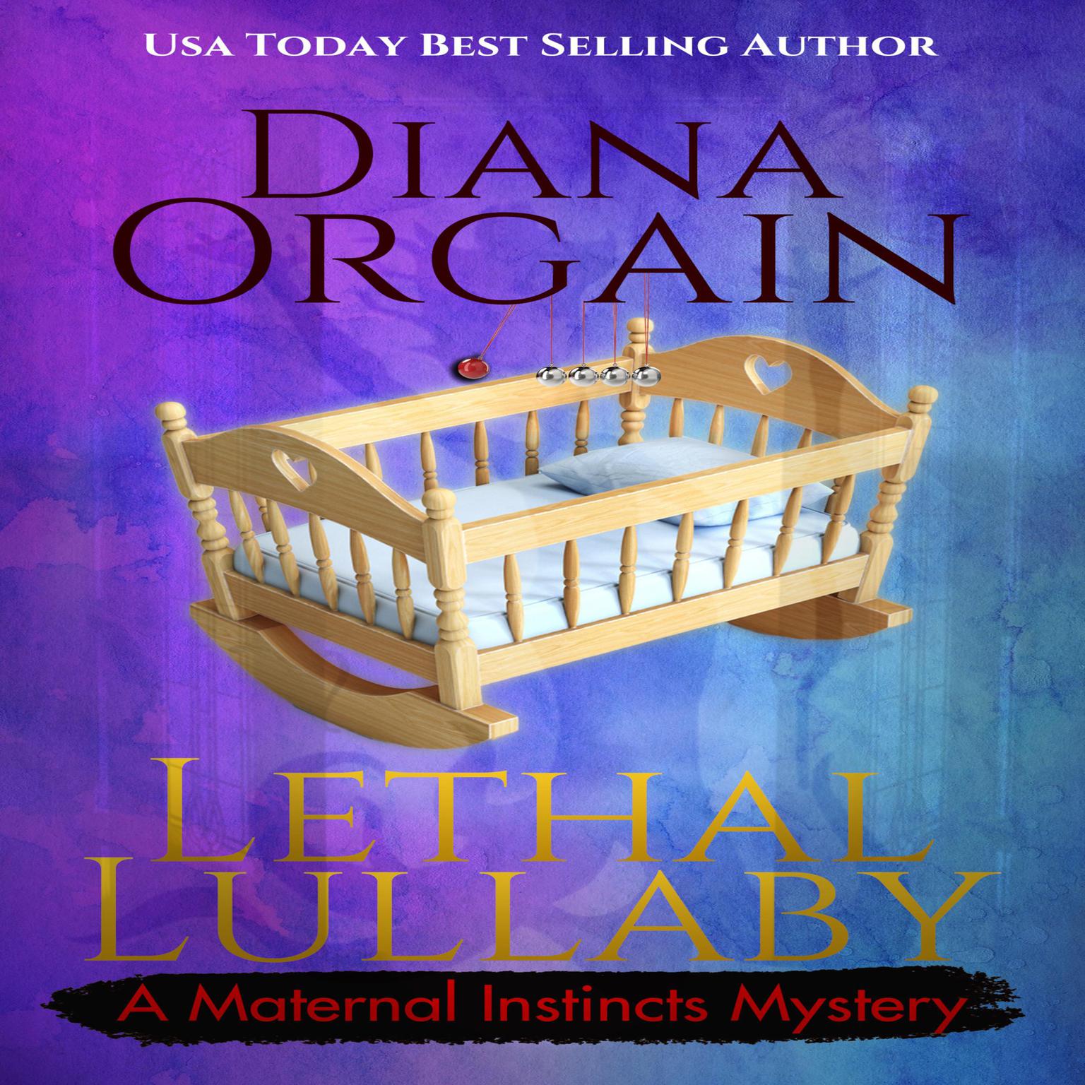 Lethal Lullaby: A Humorous Cozy Mystery Audiobook, by Diana Orgain