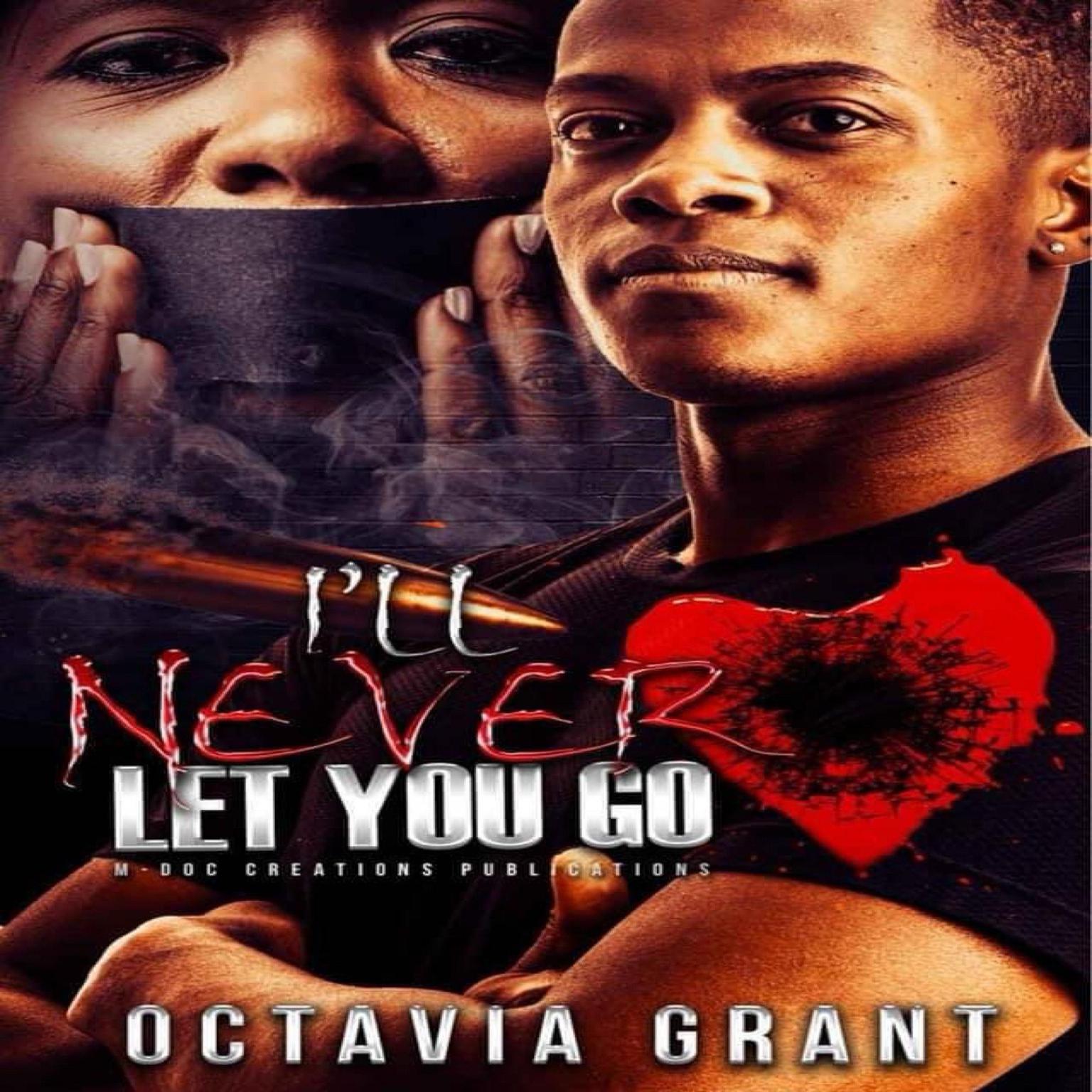 Ill Never Let You Go Audiobook, by Octavia Grant