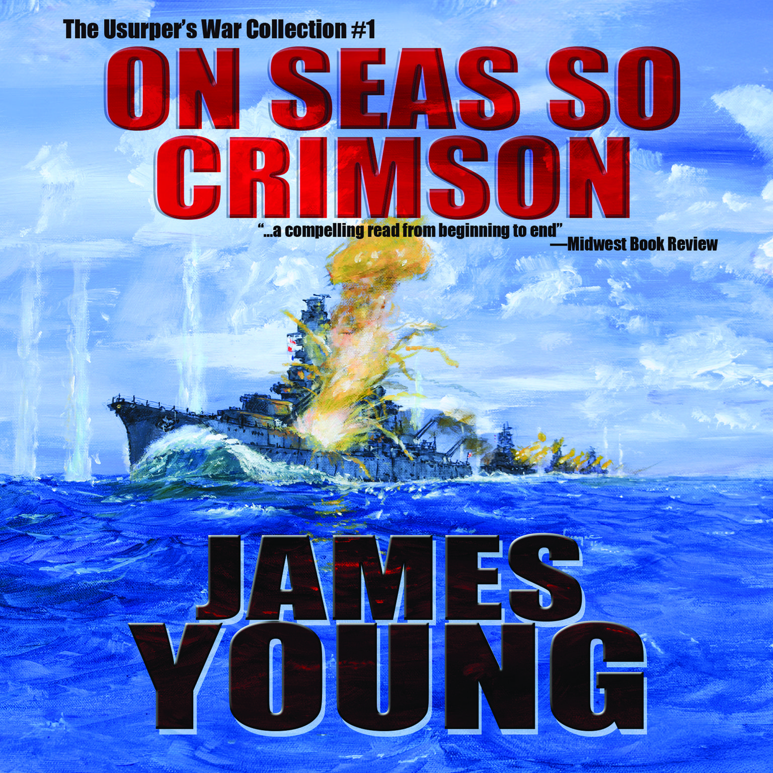 On Seas So Crimson: Book 1 in The Usurpers War Collection Audiobook, by James Young