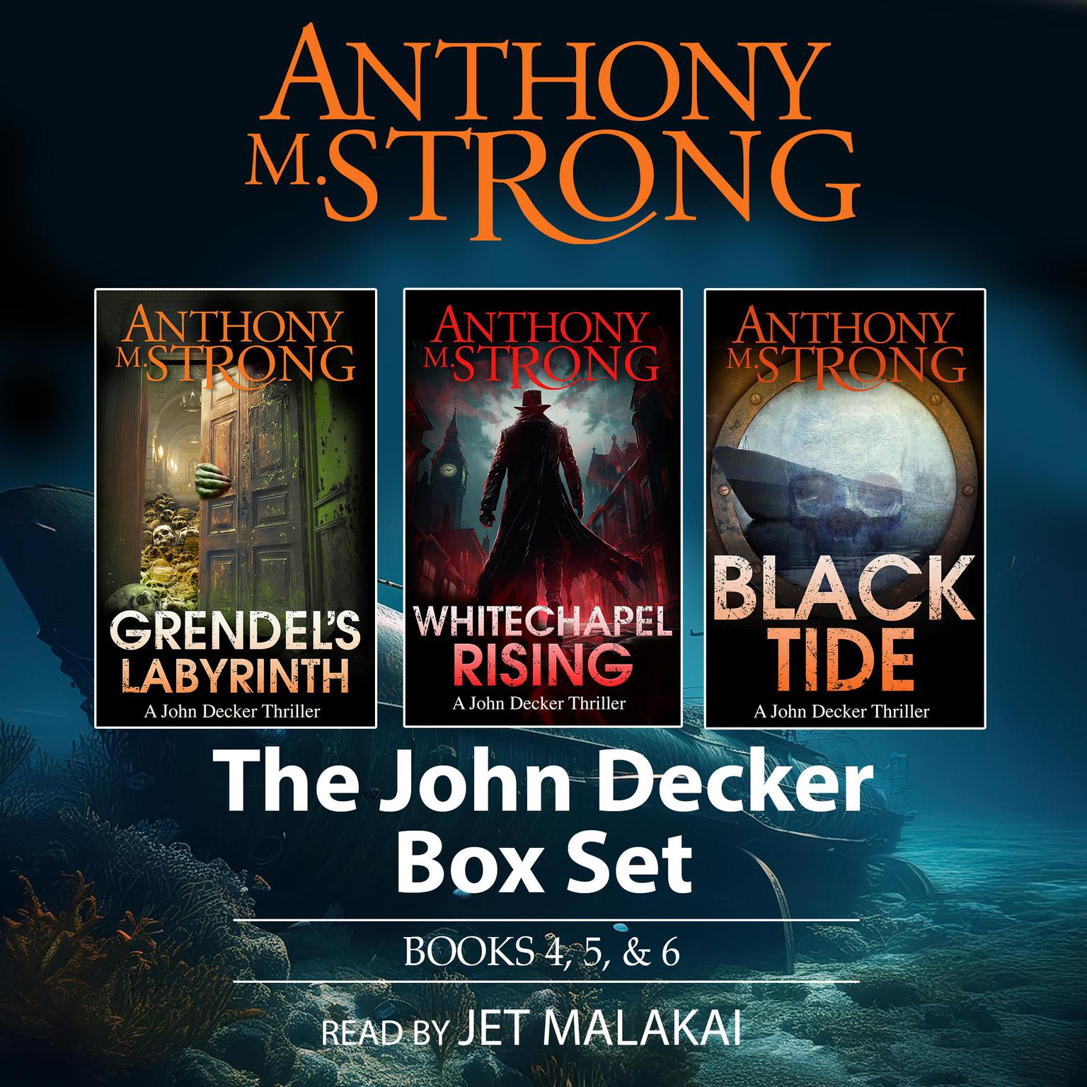 John Decker Supernatural Thriller Box Set, Books 4, 5, and 6 Audiobook, by Anthony M. Strong