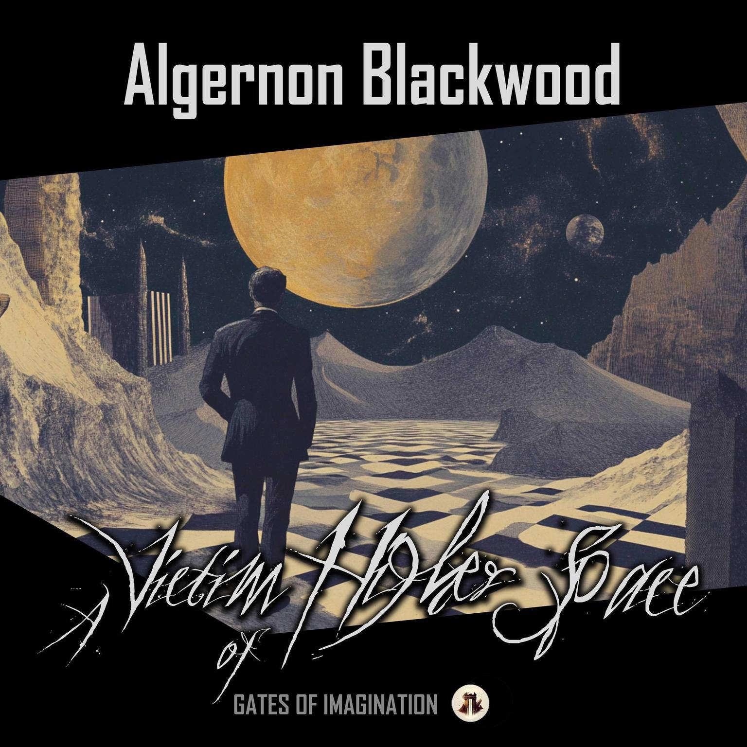 A Victim of Higher Space Audiobook, by Algernon Blackwood