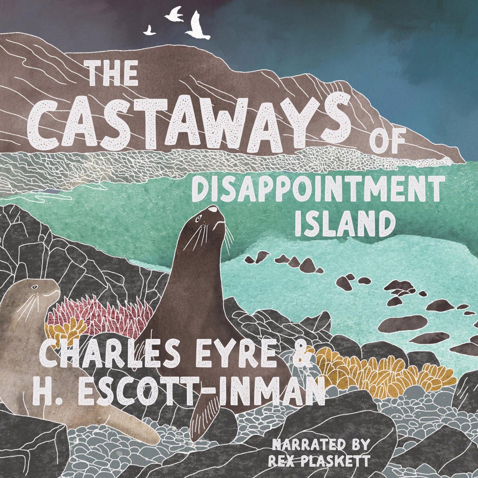 The Castaways of Disappointment Island Audiobook, by Charles Eyre