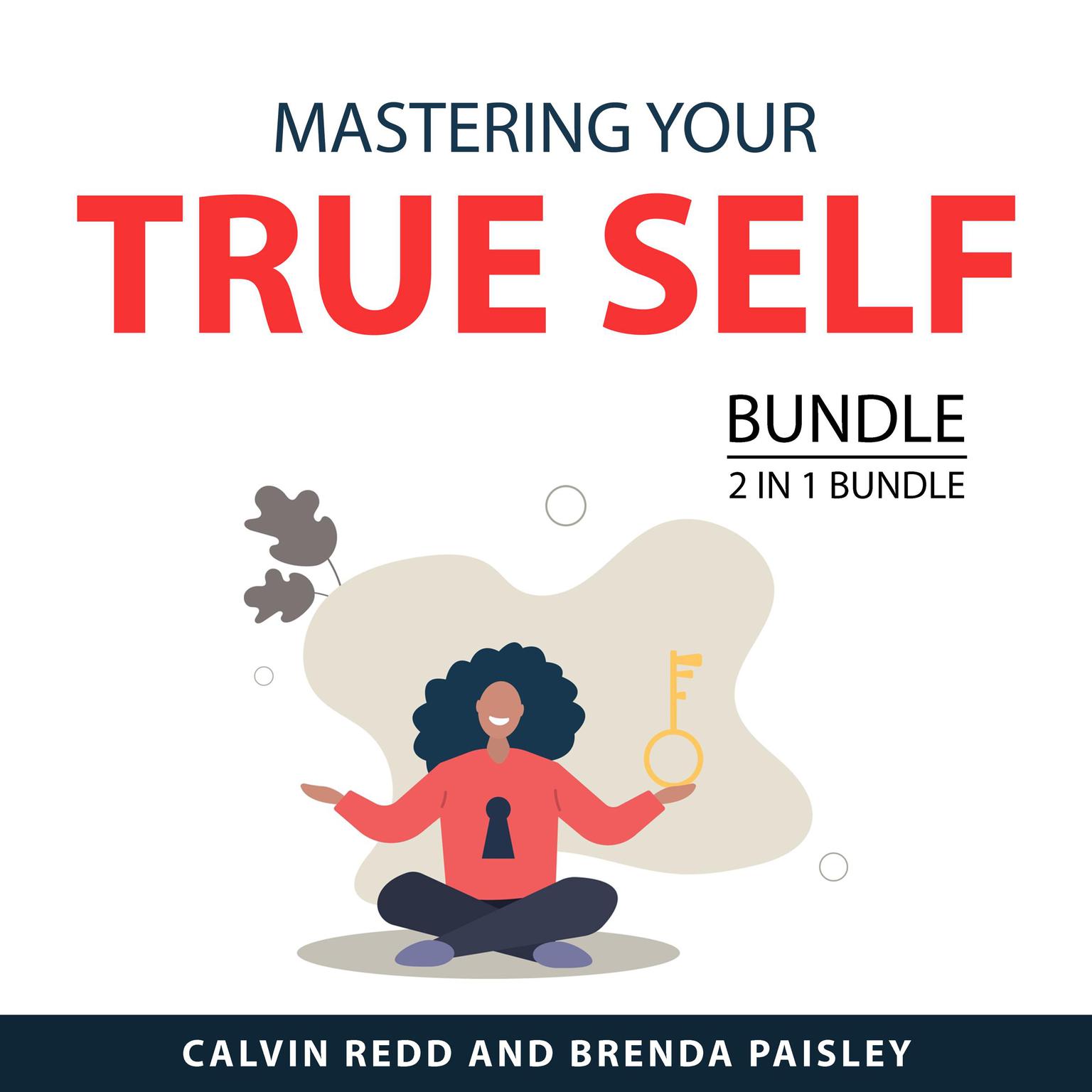 Mastering Your True Self Bundle, 2 in 1 Bundle: Personality Hacker and Discovering Your Personality Type Audiobook, by Calvin Redd