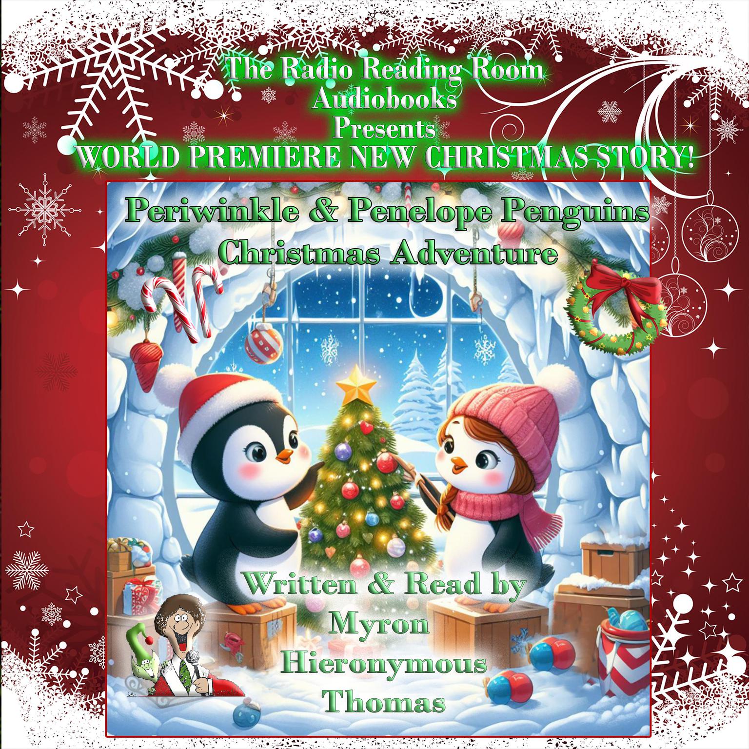 Periwinkle & Penelope Penguins Christmas Adventure Audiobook, by Myron Hieronymous Thomas