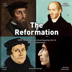 The Reformation, 1495-1553: The Thinkers That Changed Christianity Audibook, by John Calvin