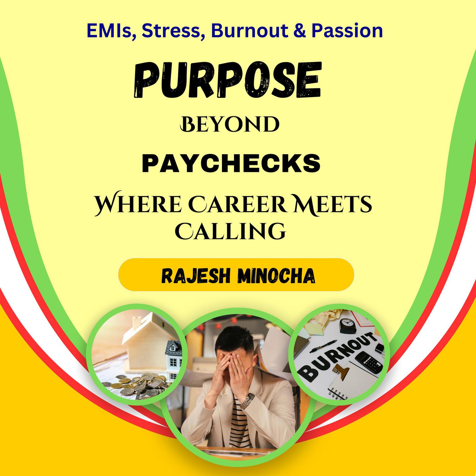 Purpose Beyond Paychecks: Where Career Meets Calling Audiobook, by Rajesh Minocha