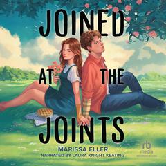 Joined at the Joints Audibook, by Marissa Eller