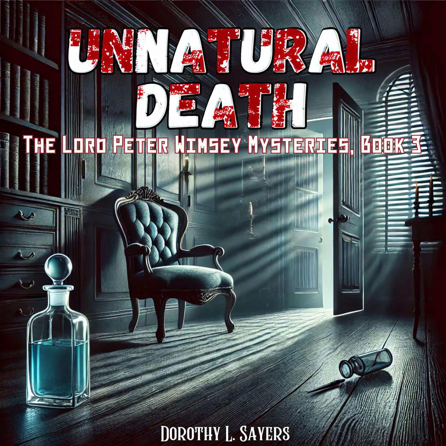 Unnatural Death: The Lord Peter Wimsey Mysteries, Book 3 Audiobook, by Dorothy L. Sayers