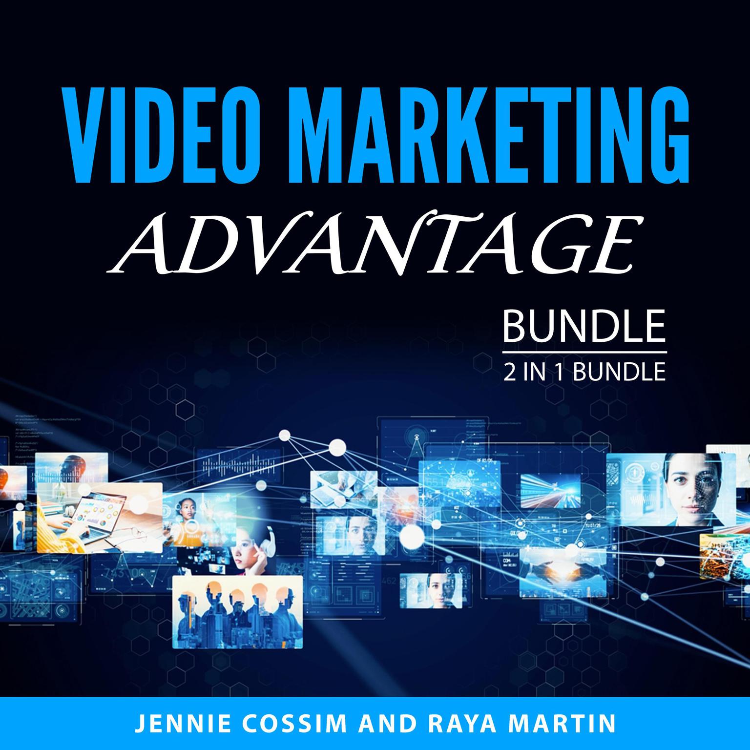 Video Marketing Advantage Bundle, 2 in 1 Bundle: Video Marketing Success and Video Influencer Audiobook, by Jennie Cosim