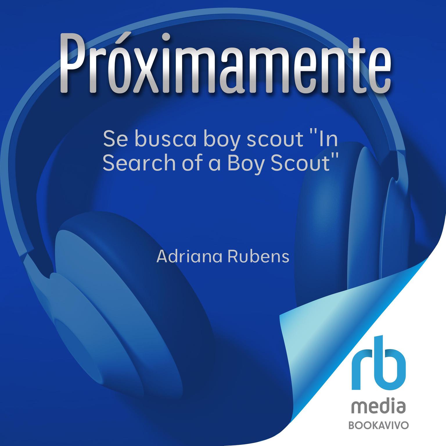 Se busca boy scout In Search of a Boy Scout Audiobook, by Adriana Rubens