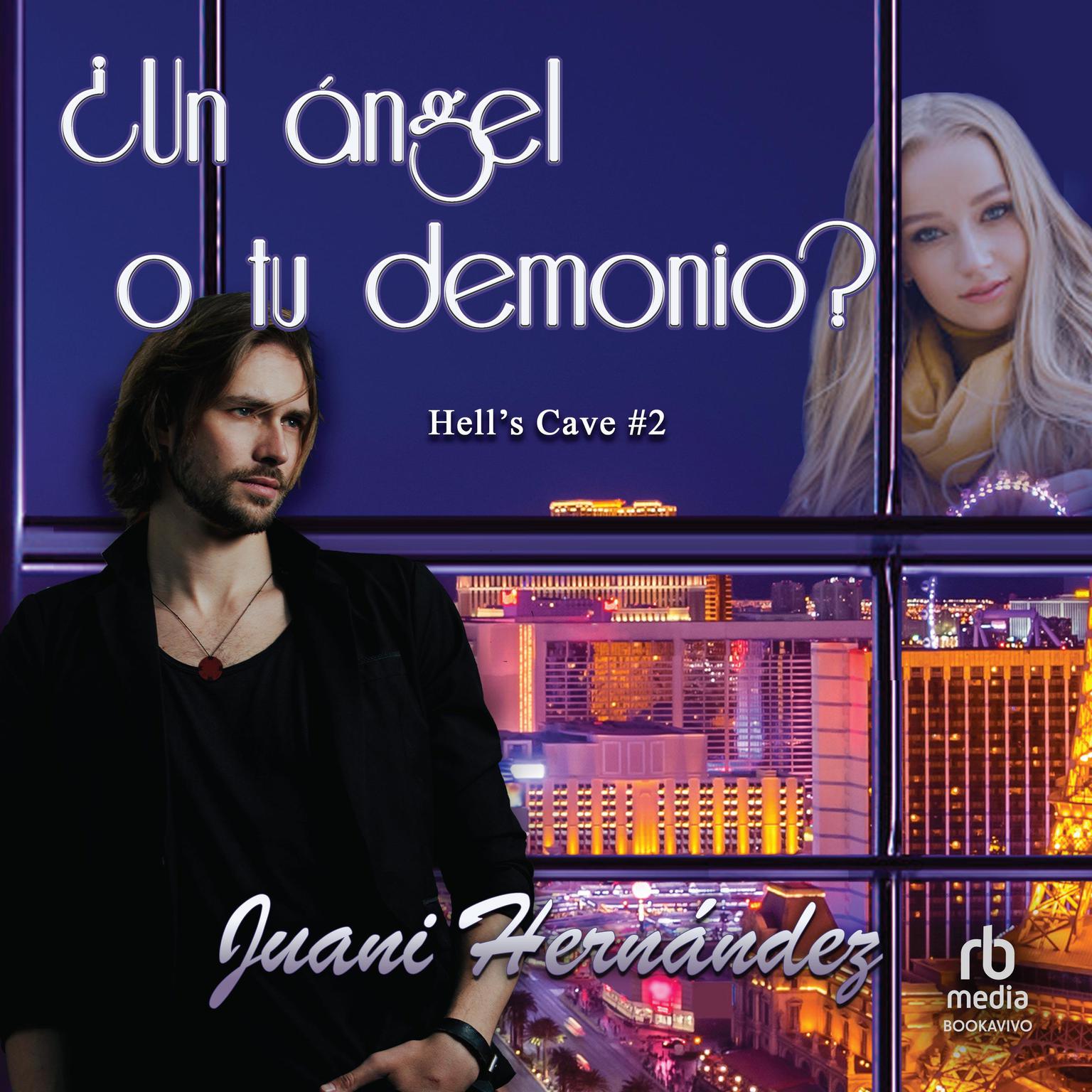 ¿Un ángel o tu demonio? An Angel or Your Devil? Audiobook, by Juani Hernández