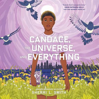 Candace, the Universe, and Everything Audibook, by Sherri L. Smith