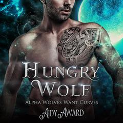 Hungry Wolf Audibook, by Aidy Award