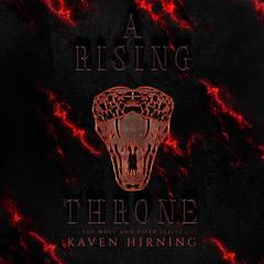 A Rising Throne Audibook, by Kaven Hirning