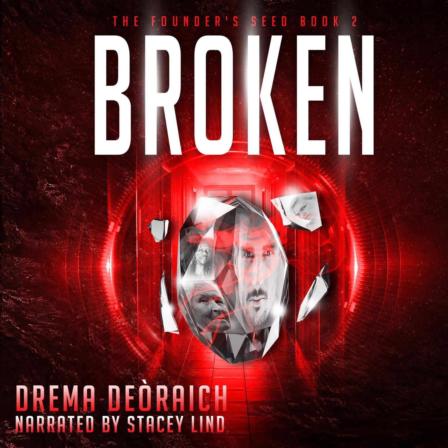 Broken: The Founders Seed, Book 2 Audiobook, by Drema Deòraich