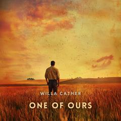 One of Ours Audibook, by Willa Cather