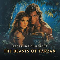 The Beasts of Tarzan Audibook, by Edgar Rice Burroughs