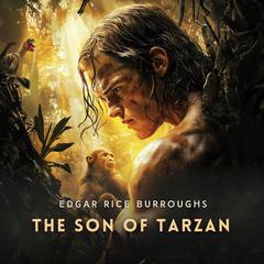 The Son of Tarzan Audibook, by Edgar Rice Burroughs